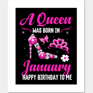 A Queen Was Born In january Happy Birthday To Me Posters and Art